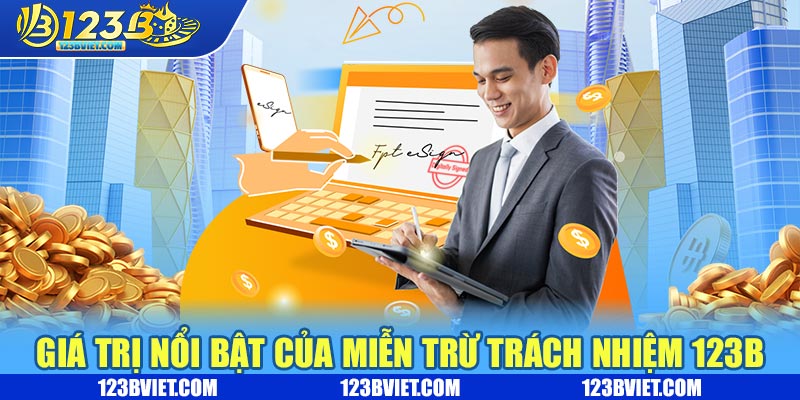 Giá trị nổi bật của miễn trừ trách nhiệm 123B Giá trị nổi bật của miễn trừ trách nhiệm 123B