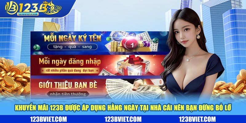 Khuyến mãi 123b được áp dụng hàng ngày tại nhà cái nên bạn đừng bỏ lỡ Khuyến mãi 123b được áp dụng hàng ngày tại nhà cái nên bạn đừng bỏ lỡ