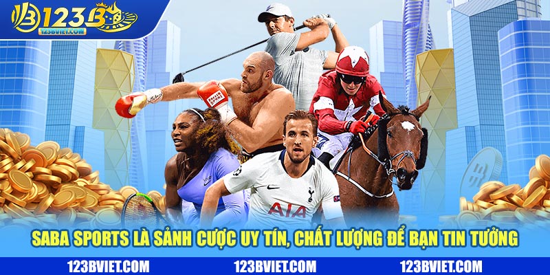 Saba Sport là sảnh cược uy tín chất lượng để bạn tin tưởng Saba Sport là sảnh cược uy tín chất lượng để bạn tin tưởng