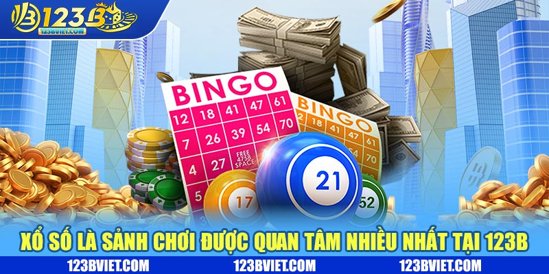 Xổ số 123b là sảnh chơi được quan tâm nhiều nhất tại 123b Xổ số 123b là sảnh chơi được quan tâm nhiều nhất tại 123b