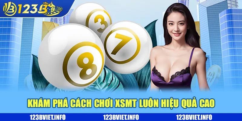 Khám phá bí kíp soi cầu Xổ số miền trung hiệu quả 2 Khám phá cách chơi XSMT luôn hiệu quả cao