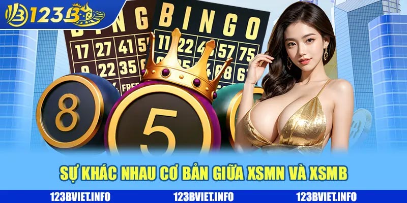 Xổ số miền Nam là gì? XSMN và XSMB khác nhau như thế nào? 3 Sự khác nhau cơ bản giữa XSMN và XSMB